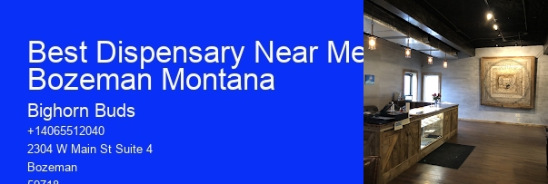 Best Dispensary Near Me Bozeman Montana